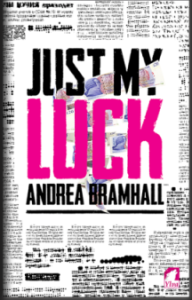 Just-My-Luck-by-Andrea-Bramhall
